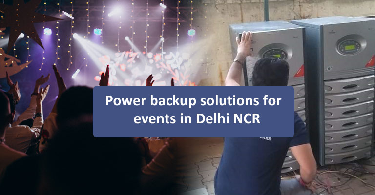 Power backup solutions for  events in Delhi NCR