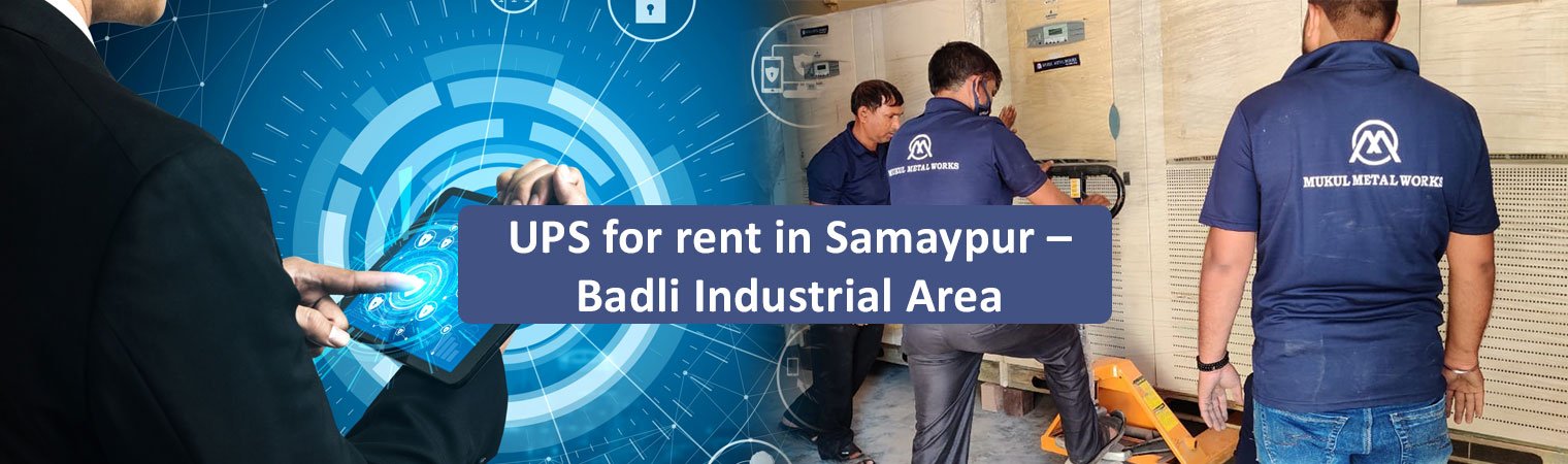 ups rental service in Narela Industrial Estate Delhi
