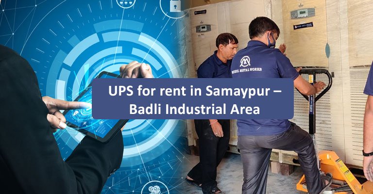 ups rental service in Narela Industrial Estate