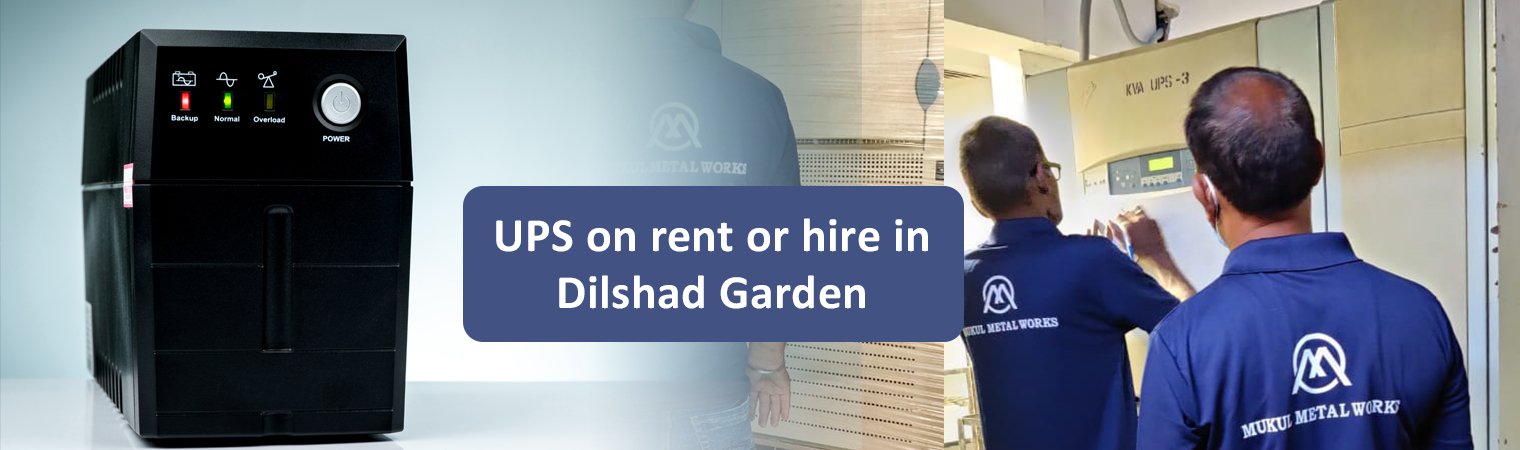 ups rental service in Dilshad Garden, Delhi